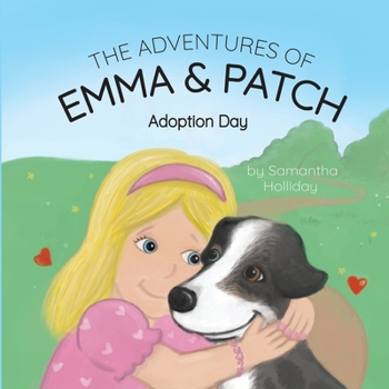 Paperback The Adventures of Emma & Patch: Adoption Day Book