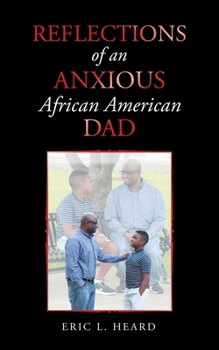 Paperback Reflections of an Anxious African American Dad Book