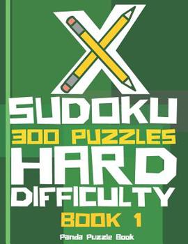 Paperback X Sudoku - 300 Puzzles Hard Difficulty - Book 1: Sudoku Variations - Sudoku X Puzzle Books Book