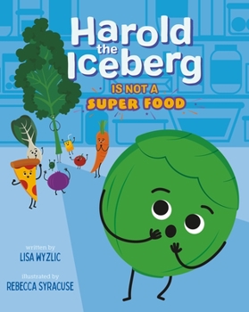 Hardcover Harold the Iceberg Is Not a Super Food Book