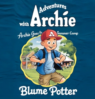 Archie Goes to Summer Camp (Adventure with Archie)