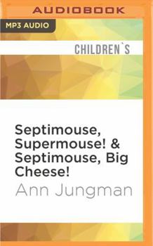 MP3 CD Septimouse, Supermouse! & Septimouse, Big Cheese! Book