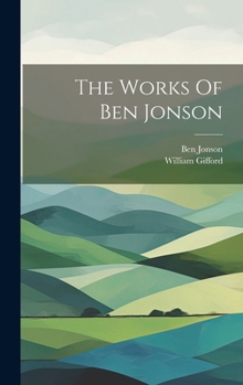 Hardcover The Works Of Ben Jonson Book