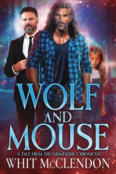Paperback Wolf and Mouse: A Tale from the GrimFaerie Chronicles Book