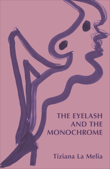 Paperback The Eyelash and the Monochrome Book