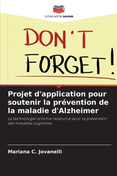 Paperback Projet d'application pour soutenir la prévention de la maladie d'Alzheimer [French] Book