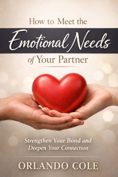 Paperback How to Meet the Emotional Needs of Your Partner Book
