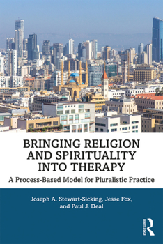 Paperback Bringing Religion and Spirituality Into Therapy: A Process-based Model for Pluralistic Practice Book