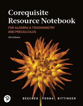 Paperback Corequisite Resource Notebook for Algebra and Trigonometry and Precalculus: A Right Triangle Approach Mylab Revision with Corequisite Support Book