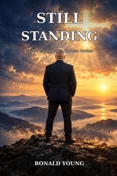 Paperback Still Standing: Finding Strength, Faith, and Hope Through Life's Hardest Battles Book
