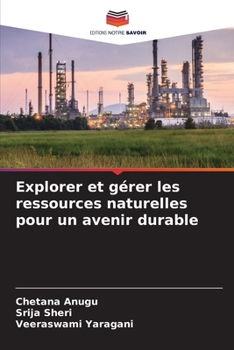 Paperback Explorer et gérer les ressources naturelles pour un avenir durable [French] Book