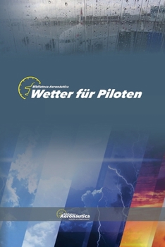 Wetter für Piloten (Aviation) (German Edition)