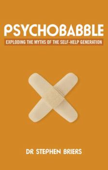Paperback Psychobabble: Exploding the Myths of the Self-Help Generation Book