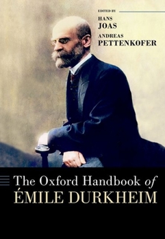 Hardcover The Oxford Handbook of Émile Durkheim Book