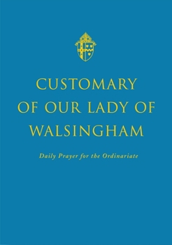 Hardcover The Customary of Our Lady of Walsingham Book