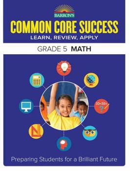 Paperback Common Core Success Grade 5 Math: Preparing Students for a Brilliant Future Book