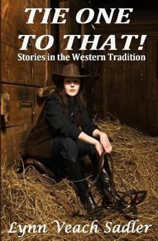 Paperback Tie One to That!: Stories in the Western Tradition Book
