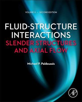 Hardcover Fluid-Structure Interactions: Volume 2: Slender Structures and Axial Flow Book