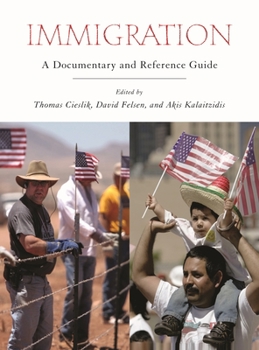 Hardcover Immigration: A Documentary and Reference Guide Book