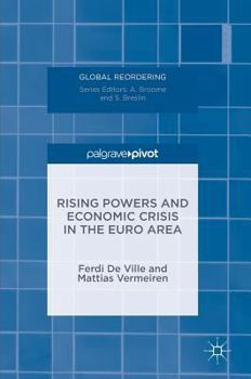 Hardcover Rising Powers and Economic Crisis in the Euro Area Book