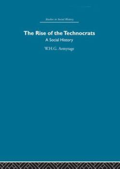 Paperback The Rise of the Technocrats: A Social History Book