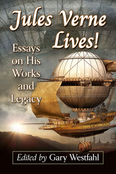Paperback Jules Verne Lives!: Essays on His Works and Legacy Book