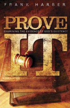 Paperback Prove It!: Examining the Evidence of God's Existence Book