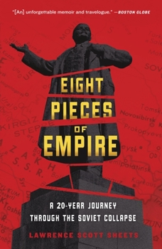 Paperback Eight Pieces of Empire: A 20-Year Journey Through the Soviet Collapse Book