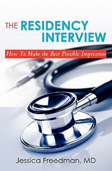 Paperback The Residency Interview: How to Make the Best Possible Impression Book