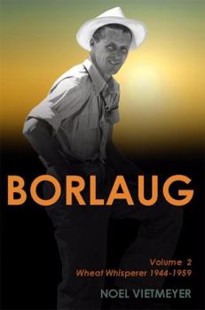 Paperback Borlaug; Volume 2, Wheat Whisperer 1944-1959 Book