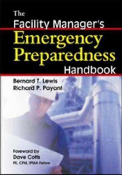 Hardcover The Facility Manager's Emergency Preparedness Handbook Book