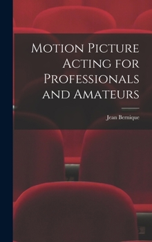 Hardcover Motion Picture Acting for Professionals and Amateurs Book
