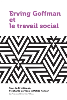 Paperback Erving Goffman Et Le Travail Social [French] Book