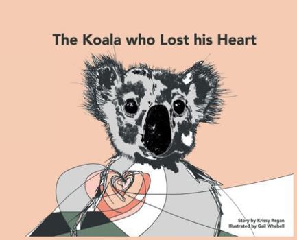 Hardcover The Koala who Lost his Heart Book