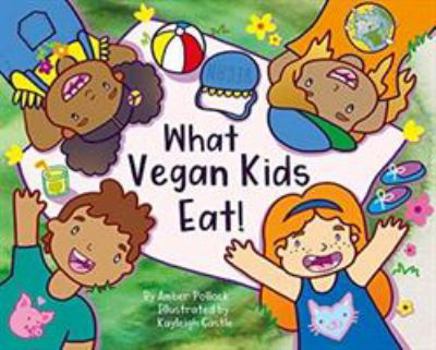 Hardcover What Vegan Kids Eat Book