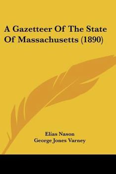 Paperback A Gazetteer Of The State Of Massachusetts (1890) Book