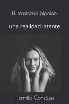Paperback El trastorno bipolar: una realidad latente [Spanish] Book