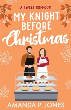 Paperback My Knight Before Christmas: A Sweet Romcom Book