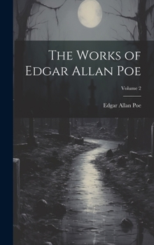 Hardcover The Works of Edgar Allan Poe; Volume 2 Book