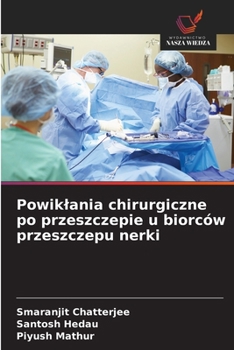 Paperback Powiklania chirurgiczne po przeszczepie u biorców przeszczepu nerki [Polish] Book