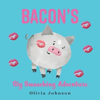 Paperback Bacon's Big Smooching Adventure Book