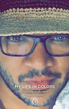 Hardcover My Life in Colors: Embracing the Rainbow Book