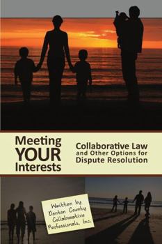 Paperback Meeting Your Interests: Collaborative Law and Other Options for Dispute Resolution Book
