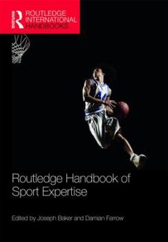 Routledge Handbook of Sport Expertise - Book  of the Routledge International Handbooks