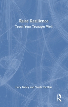 Hardcover Raise Resilience: Teach Your Teenager Well Book