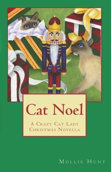 Cat Noel - Book #6 of the Crazy Cat Lady