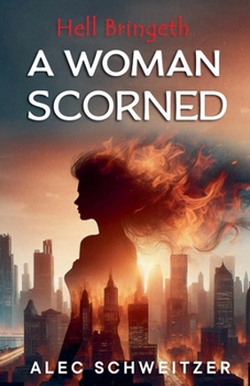 Paperback Hell Bringeth A Woman Scorned Book