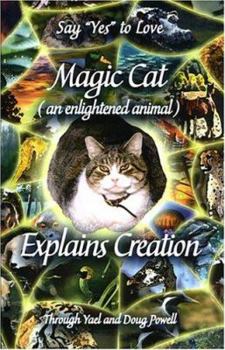 Paperback Magic Cat (an Enlightened Animal) Explains Creation Book