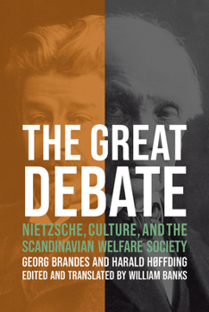 Hardcover The Great Debate: Nietzsche, Culture, and the Scandinavian Welfare Society Book