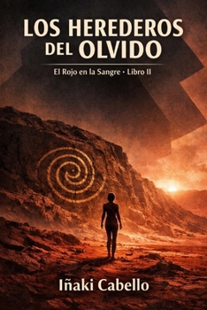 LOS HEREDEROS DEL OLVIDO (ROJO EN LA SANGRE) (Spanish Edition)